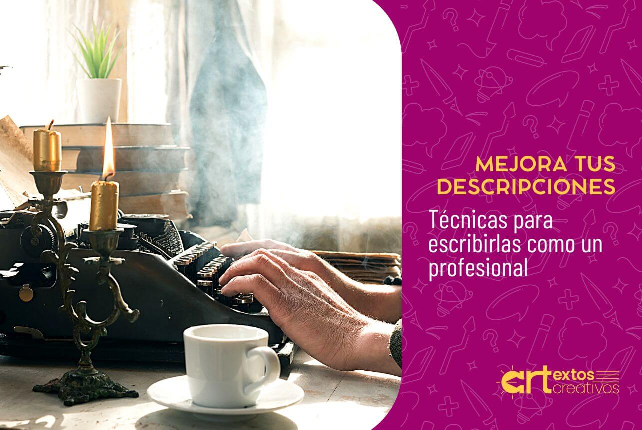 Técnicas para escribir mejores descripciones