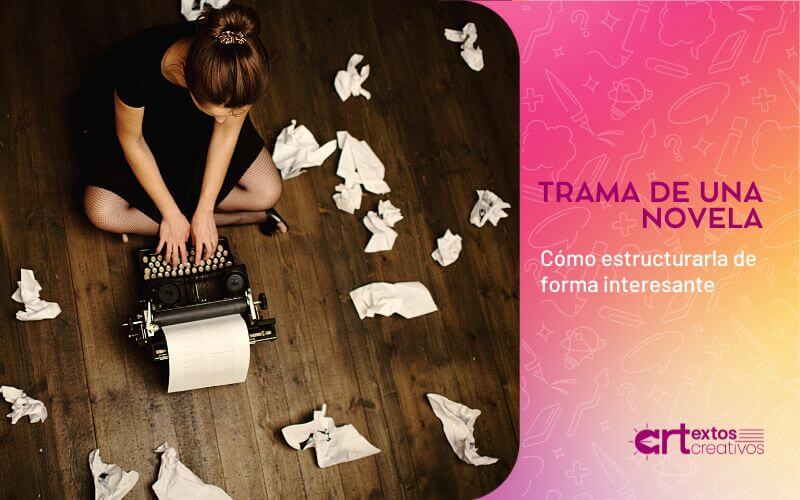 Tips para estructurar una trama interesante